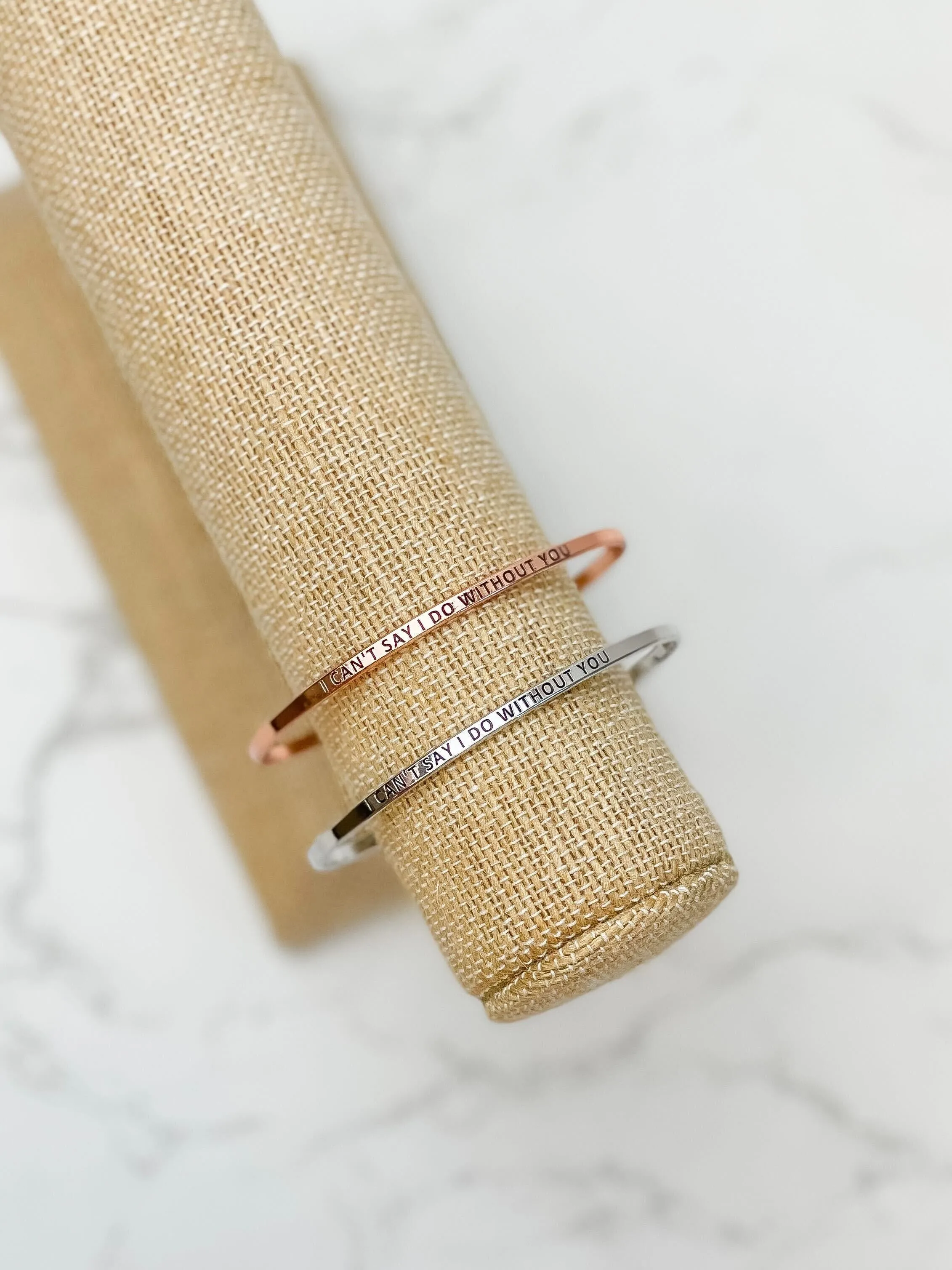 'I Can't Say I Do Without You' Cuff Bracelets