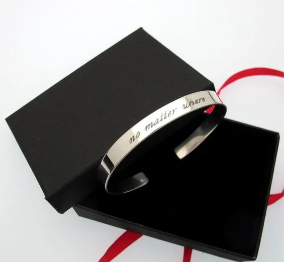 Message Cuff Bangle for her - "No Matter Where" Bangle